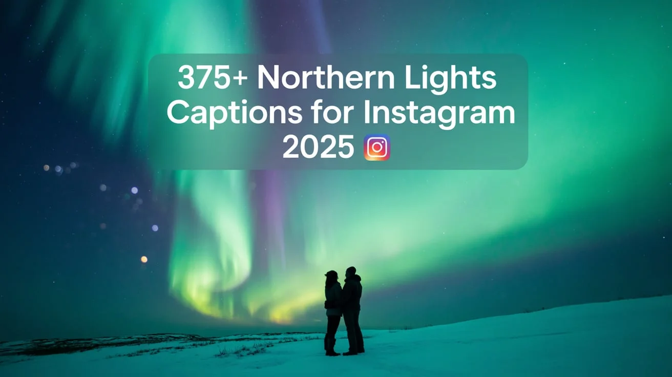 Northern Lights Captions For Instagram